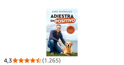 Educar a tu Perro - Guía Completa de Adiestramiento Positivo